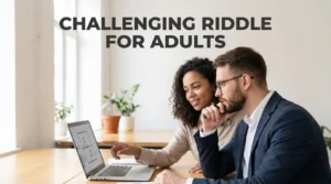 Challenging Riddle for Adults