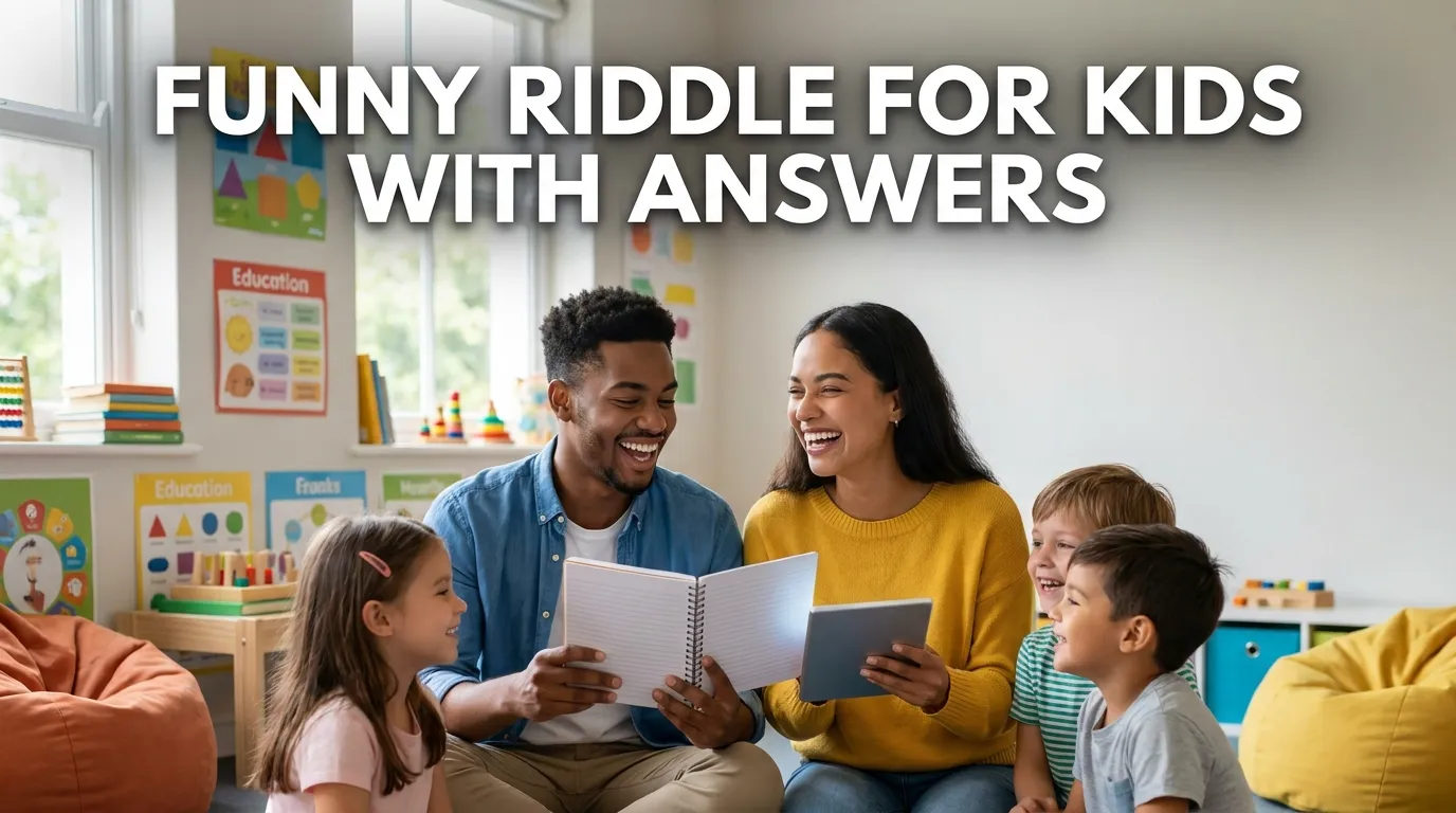 Funny Riddle for Kids with Answers