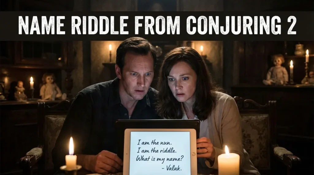 NAME RIDDLE FROM CONJURING 2