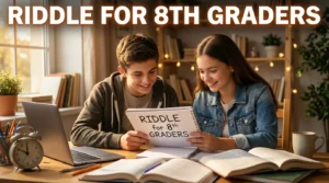 Riddle for 8th Graders