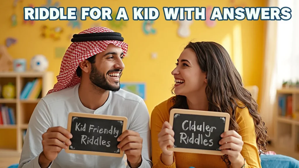 RIDDLE FOR A KID WITH ANSWERS