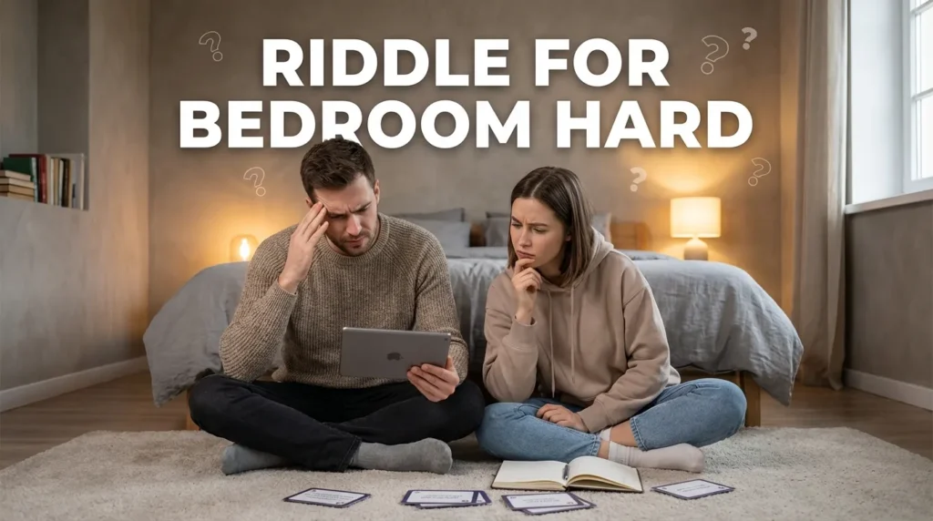 RIDDLE FOR BEDROOM HARD