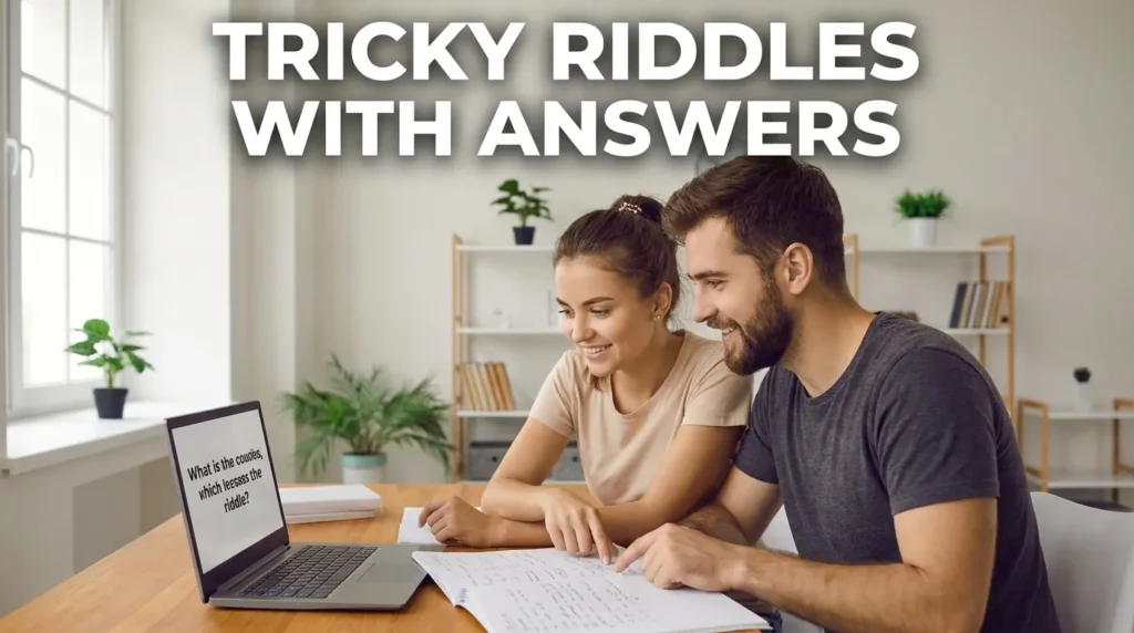Tricky Riddles with Answers