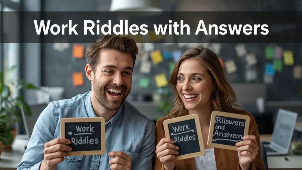  Work Riddles with Answers