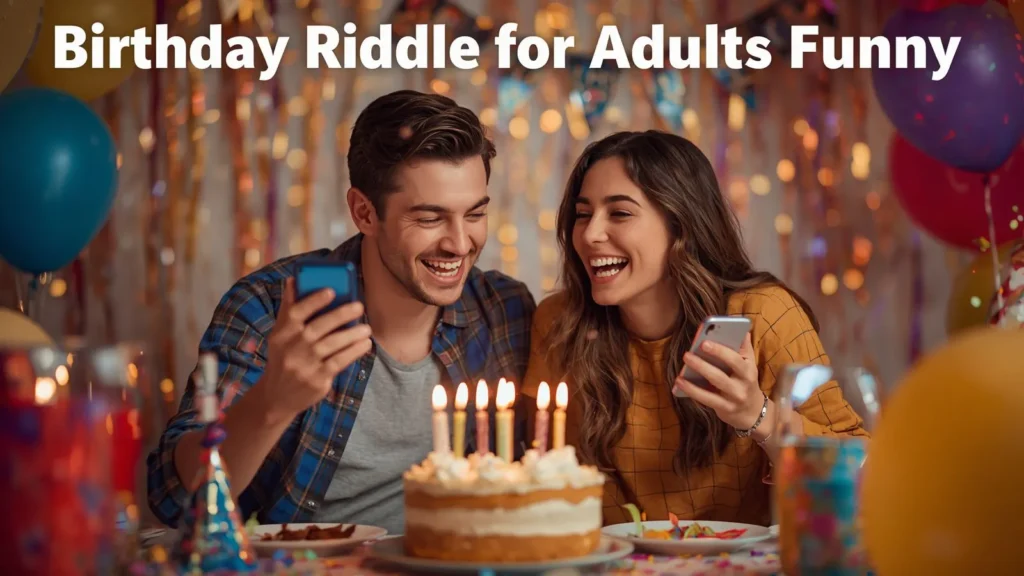 Birthday Riddle for Adults Funny