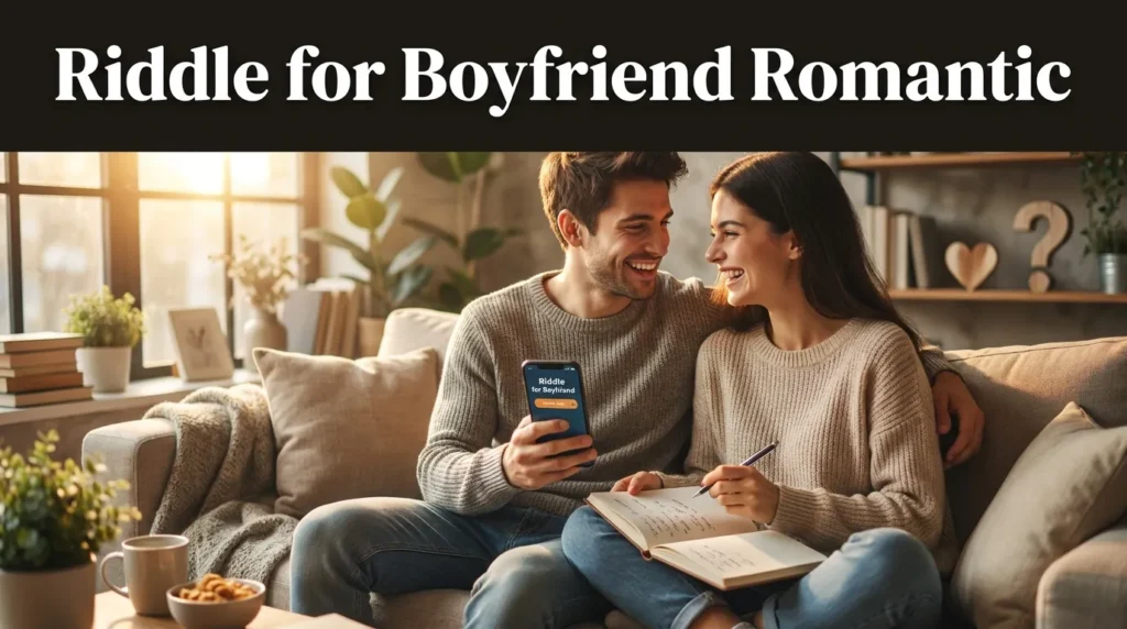 Riddle for Boyfriend Romantic