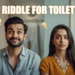 Riddle for Toilet