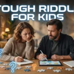 Tough Riddle for Kids