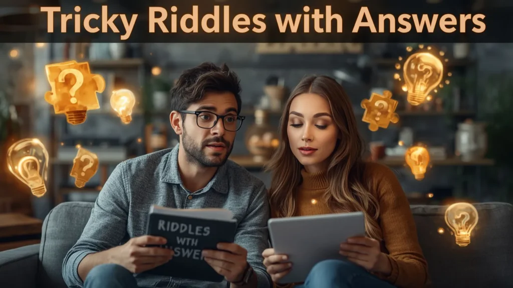 Tricky Riddles with Answers